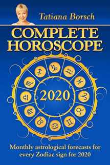 9781694534835-1694534839-Complete Horoscope 2020: Monthly Astrological Forecasts for Every Zodiac Sign for 2020