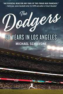 9781683581932-1683581938-The Dodgers: 60 Years in Los Angeles