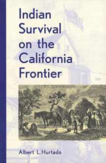 9780300047981-0300047983-Indian Survival on the California Frontier (Yale Western Americana Series)