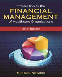 9781567936698-1567936695-Introduction to the Financial Management of Healthcare Organizations, Sixth Edition (Gateway to Healthcare Management)