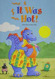 9780328056200-0328056200-EARLY READING INTERVENTION STUDENT STORYBOOK SIX-PACK 03 IT WAS HOT!