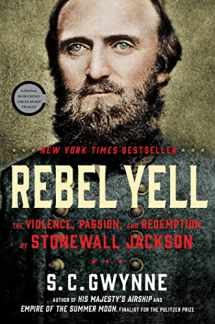 9781451673289-1451673280-Rebel Yell: The Violence, Passion, and Redemption of Stonewall Jackson