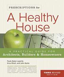 9781897408209-189740820X-Prescriptions for a Healthy House, 3rd Edition: A Practical Guide for Architects, Builders & Home Owners