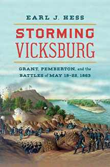 9781469660172-1469660172-Storming Vicksburg: Grant, Pemberton, and the Battles of May 19-22, 1863 (Civil War America)
