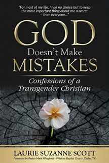 9781732327603-1732327602-God Doesn't Make Mistakes: Confessions of a Transgender Christian