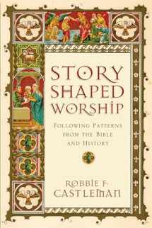 9780830839643-083083964X-Story-Shaped Worship: Following Patterns from the Bible and History
