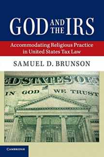 9781316629550-1316629554-God and the IRS: Accommodating Religious Practice in United States Tax Law