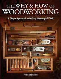 9781631869273-1631869272-The Why & How of Woodworking: A Simple Approach to Making Meaningful Work