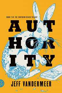 9780374104108-0374104107-Authority: A Novel (The Southern Reach Series, 2)