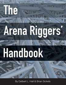 9780692518946-0692518940-The Arena Riggers' Handbook