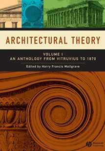 9781405102582-1405102586-Architectural Theory, Volume 1: An Anthology from Vitruvius to 1870