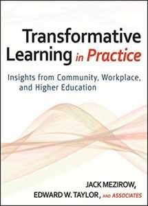 9780470605431-047060543X-Transformative Learning in Practice: Insights from Community, Workplace, and Higher Education