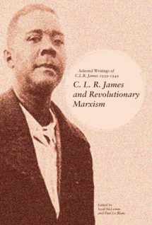 9781608468645-160846864X-C. L. R. James and Revolutionary Marxism: Selected Writings of C.L.R. James 1939-1949