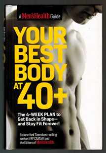 9781605294551-1605294551-Your Best Body at 40+ : The 4-Week Plan to Get Back in Shape-and Stay Fit Forever!