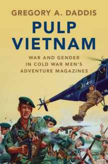 9781108493505-1108493505-Pulp Vietnam: War and Gender in Cold War Men's Adventure Magazines (Military, War, and Society in Modern American History)