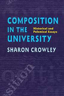 9780822956600-0822956608-Composition In The University: Historical and Polemical Essays (Composition, Literacy, and Culture)