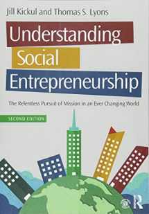 9781138903845-1138903841-Understanding Social Entrepreneurship: The Relentless Pursuit of Mission in an Ever Changing World