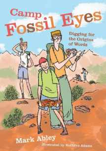 9781554511808-1554511801-Camp Fossil Eyes: Digging for the Origins of Words