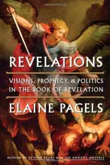 9780670023349-0670023345-Revelations: Visions, Prophecy, and Politics in the Book of Revelation