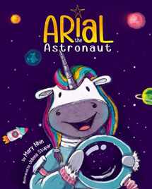 9781951056964-1951056965-Arial, the Astronaut (UnicornPreneur)