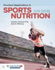 9781284101393-1284101398-Practical Applications in Sports Nutrition