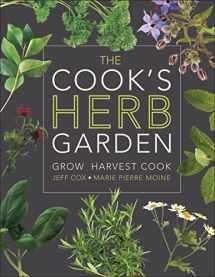 9780756658694-0756658691-The Cook's Herb Garden: Grow, Harvest, Cook