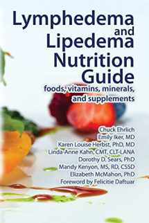 9780976480686-0976480689-Lymphedema and Lipedema Nutrition Guide: foods, vitamins, minerals, and supplements