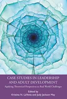 9780367354589-0367354586-Case Studies in Leadership and Adult Development