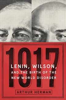 9780062570888-0062570889-1917: Lenin, Wilson, and the Birth of the New World Disorder