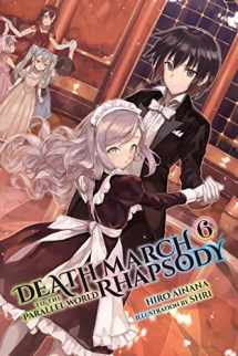 9780316556125-0316556122-Death March to the Parallel World Rhapsody, Vol. 6 (light novel) (Death March to the Parallel World Rhapsody (light novel), 6)