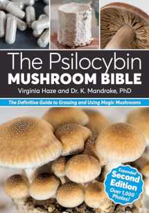 9781937866945-1937866947-The Psilocybin Mushroom Bible: The Definitive Guide to Growing and Using Magic Mushrooms