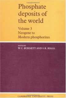 9780521333702-0521333709-Phosphate Deposits of the World: Volume 3, Neogene to Modern Phosphorites (Cambridge Earth Science Series)