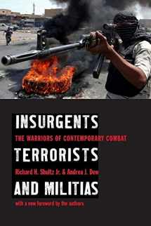 9780231129824-0231129823-Insurgents, Terrorists, and Militias: The Warriors of Contemporary Combat