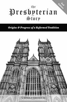 9781532616464-1532616465-The Presbyterian Story: Origins & Progress of a Reformed Tradition, 2nd Edition