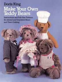9780486249421-0486249425-Make Your Own Teddy Bears: Instructions and Full-Size Patterns for Jointed and Unjointed Bears and Their Clothing (Dover Crafts: Dolls & Toys)