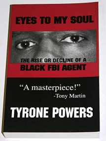 9780912469331-0912469331-Eyes to My Soul: The Rise or Decline of a Black FBI Agent
