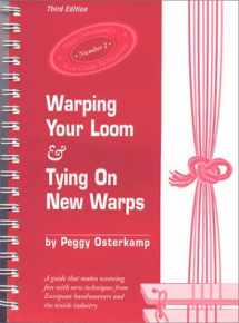 9780963779359-0963779354-Warping Your Loom & Tying On New Warps