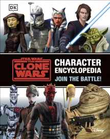 9780241492833-0241492831-Star Wars The Clone Wars Character Encyclopedia: Join the battle!