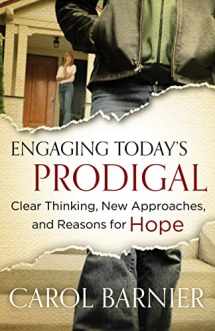 9780802405579-0802405576-Engaging Today's Prodigal: Clear Thinking, New Approaches, and Reasons for Hope