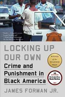 9780374537449-0374537445-Locking Up Our Own: Crime and Punishment in Black America