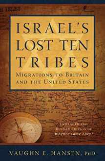 9781599559513-159955951X-Israel's Lost 10 Tribes: Migrations to Britain and USA