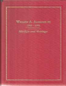 9781568372693-1568372698-William A. Albaugh, III, 1908-1983: His life and writings