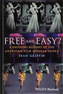 9781405194969-1405194960-Free and Easy?: A Defining History of the American Film Musical Genre