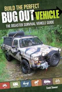 9781440333088-1440333084-Build the Perfect Bug Out Vehicle: The Disaster Survival Vehicle Guide