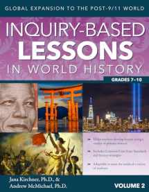 9781618218612-1618218611-Inquiry-Based Lessons in World History: Global Expansion to the Post-9/11 World (Vol. 2, Grades 7-10)