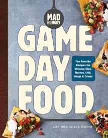 9781579659356-1579659357-Mad Hungry: Game Day Food: Fan-Favorite Recipes for Winning Dips, Nachos, Chili, Wings, and Drinks (The Artisanal Kitchen)