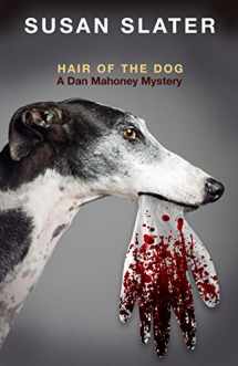 9781464204180-1464204187-Hair of the Dog: A Dan Mahoney Mystery (Dan Mahoney Mysteries)