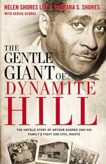 9780310336228-0310336228-The Gentle Giant of Dynamite Hill: The Untold Story of Arthur Shores and His Family’s Fight for Civil Rights