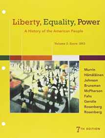 9781305632226-1305632222-Liberty, Equality, Power: A History of the American People, Volume 2: Since 1863