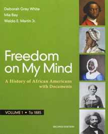 9781319060527-1319060528-Freedom on My Mind, Volume 1: A History of African Americans, with Documents